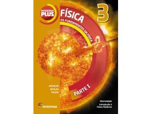 Moderna Plus Física - Volume 3