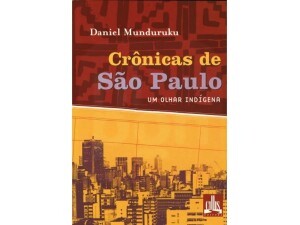 Crônicas De São Paulo: Um Olhar Indígena